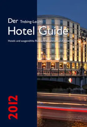 Trebing-Lecost |  Der Trebing-Lecost Hotel Guide 2012 | Buch |  Sack Fachmedien