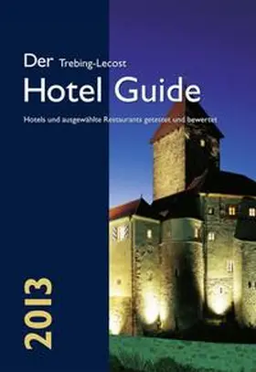 Trebing-Lecost |  Der Trebing-Lecost Hotel Guide 2013 | Buch |  Sack Fachmedien