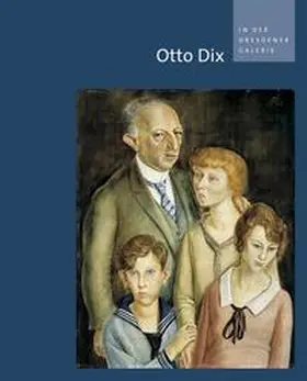 Dalbajewa / Staatliche Kunstsammlungen Dresden, Galerie Neue Meister |  Otto Dix in der Dresdener Galerie | Buch |  Sack Fachmedien