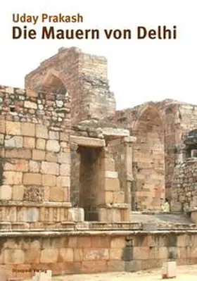Prakash |  Die Mauern von Delhi | Buch |  Sack Fachmedien