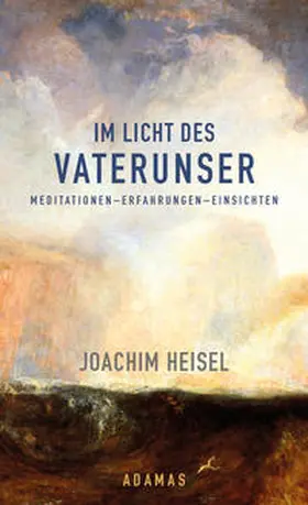Heisel |  Im Licht des Vaterunser | Buch |  Sack Fachmedien