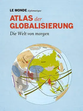 Le Monde diplomatique |  Atlas der Globalisierung | Buch |  Sack Fachmedien