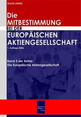 Lange |  Die Mitbestimmung bei der Europäischen Aktiengesellschaft | Buch |  Sack Fachmedien
