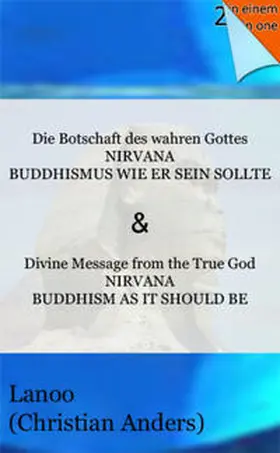 Anders / Straube |  Die Botschaft des wahren Gottes - NIRVANA | Buch |  Sack Fachmedien