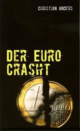 Anders / Straube |  Der Euro Crasht | Buch |  Sack Fachmedien