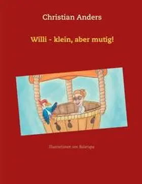 Anders / Straube |  Willi - klein, aber mutig! | Buch |  Sack Fachmedien