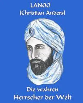 Anders / Straube |  Die wahren Herrscher der Welt | Buch |  Sack Fachmedien