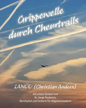 Anders / Straube |  Grippewelle durch Chemtrails | Buch |  Sack Fachmedien