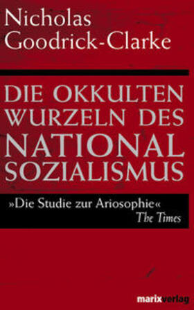 Goodrick-Clarke |  Die okkulten Wurzeln des Nationalsozialismus | Buch |  Sack Fachmedien