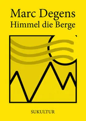 Degens |  Himmel die Berge | Buch |  Sack Fachmedien
