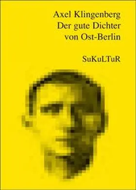 Klingenberg |  Der gute Dichter von Ost-Berlin | Buch |  Sack Fachmedien