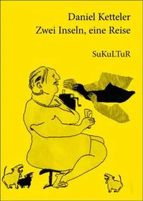 Ketteler |  Zwei Inseln, eine Reise | Buch |  Sack Fachmedien