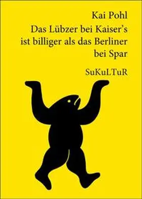 Pohl / Papenfuss |  Das Lübzer bei Kaiser’s ist billiger als das Berliner bei Spar | Buch |  Sack Fachmedien