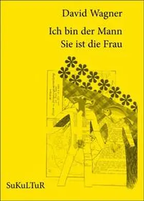 Wagner / Degens |  Ich bin der Mann. Sie ist die Frau | Buch |  Sack Fachmedien