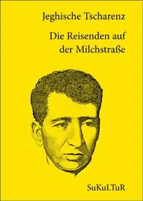 Tscharenz |  Die Reisenden auf der Milchstraße | Buch |  Sack Fachmedien