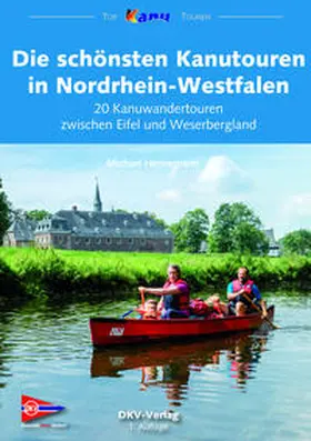 Hennemann |  Die schönsten Kanutouren in Nordrhein-Westfalen | eBook | Sack Fachmedien