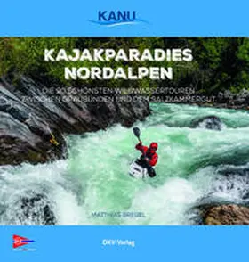 Breuel | Kajakparadies Nordalpen | Buch | 978-3-937743-76-9 | sack.de