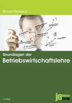 Bernecker |  Grundlagen der Betriebswirtschaftslehre | Buch |  Sack Fachmedien