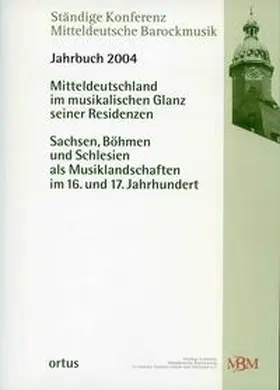 Wollny |  Mitteldeutschland im musikalischen Glanz seiner Residenzen: Sachsen, Böhmen und Schlesien als Musiklandschaften im 16. und 17. Jahrhundert | Buch |  Sack Fachmedien