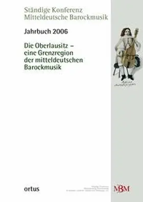 Wollny |  Die Oberlausitz - eine Grenzregion der mitteldeutschen Barockmusik | Buch |  Sack Fachmedien