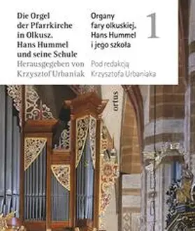 Urbaniak / Matoga / Winkel |  Die Orgel der Pfarrkirche in Olkusz / Organy fary olkuskiej | Buch |  Sack Fachmedien