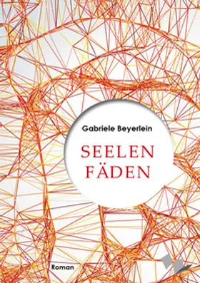 Beyerlein |  Seelenfäden | Buch |  Sack Fachmedien