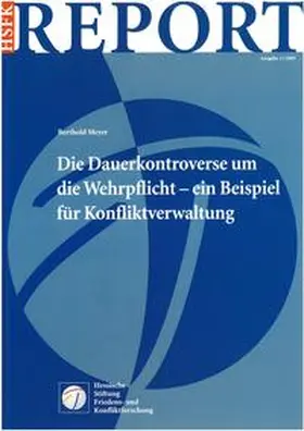 Meyer |  Die Dauerkontroverse um die Wehrpflicht – ein Beispiel für Konfliktverwaltung | Buch |  Sack Fachmedien