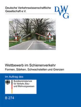  Wettbewerb im Schienenverkehr - Formen, Stärken, Schwachstellen und Grenzen | Buch |  Sack Fachmedien