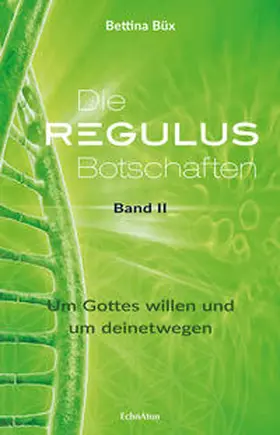 Büx |  Die Regulus-Botschaften 02 | Buch |  Sack Fachmedien