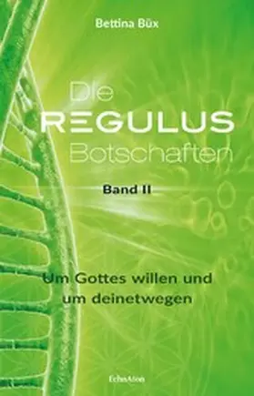 Büx |  Die Regulus-Botschaften | eBook | Sack Fachmedien