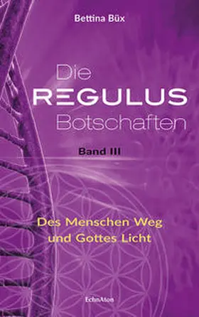 Büx |  Die Regulus-Botschaften 03 | Buch |  Sack Fachmedien