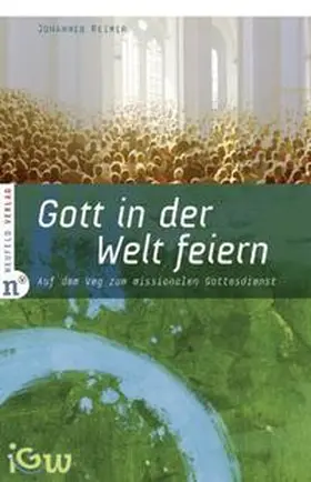 Reimer | Gott in der Welt feiern | Buch | 978-3-937896-90-8 | sack.de