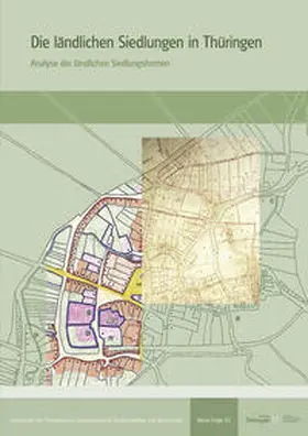 Thüringisches Landesamt für Denkmalpflege und Archäologie |  Die ländlichen Siedlungen in Thüringen – Analyse der ländlichen Siedlungsformen | Buch |  Sack Fachmedien