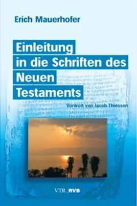 Mauerhofer |  Einleitung in die Schriften des Neuen Testaments | Buch |  Sack Fachmedien
