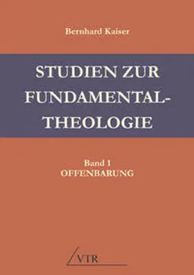 Kaiser |  Studien zur Fundamentaltheologie | Buch |  Sack Fachmedien