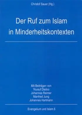 Sauer |  Der Ruf zum Islam in Minderheitskontexten | Buch |  Sack Fachmedien