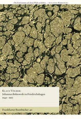 Völker / de Bruyn / Handke |  Johannes Bobrowski in Friedrichshagen 1949-1965 | Buch |  Sack Fachmedien