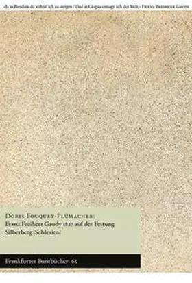 Fouquet-Plümacher / Handke / de Bruyn |  Franz Freiherr Gaudy 1827 auf der Festung Silberberg (Schlesien) | Buch |  Sack Fachmedien