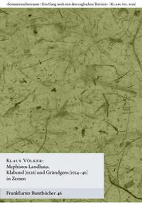 Völker / de Bruyn / Handke |  Mephistos Landhaus. Klabund (1926) und Gründgens (1934 - 1946) in Zeesen | Buch |  Sack Fachmedien