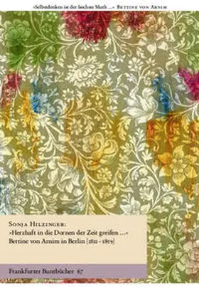 Hilzinger / de Bruyn / Handke |  Herzhaft in die Dornen der Zeit greifen | Buch |  Sack Fachmedien