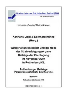 Liebl / Kühne |  Wirtschaftskriminalität und die Rolle der Strafverfolgungsorgane | Buch |  Sack Fachmedien