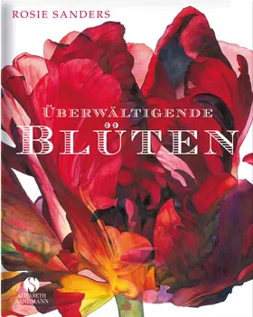 Sanders |  Überwältigende Blüten | Buch |  Sack Fachmedien