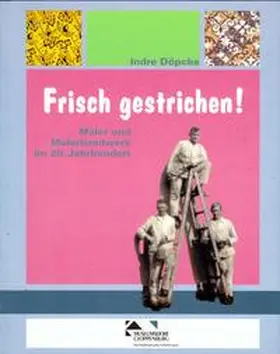Döpcke Indre |  Frisch gestrichen! | Buch |  Sack Fachmedien