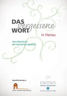 Humann / Dr.-Ing.-Hans-Joachim-Lenz-Stiftung |  Das vergessene Wort in Hanau | Buch |  Sack Fachmedien