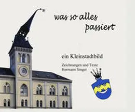 Singer |  was so alles passiert | Buch |  Sack Fachmedien