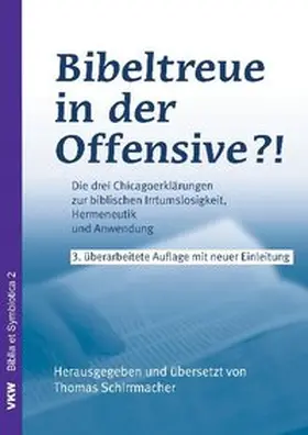 Schirrmacher |  Bibeltreue in der Offensive?! | Buch |  Sack Fachmedien