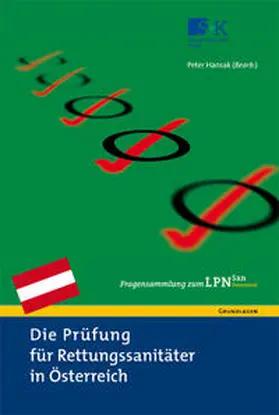 Hansak / Petutschnigg / Böbel |  Die Prüfung für Rettungssanitäter in Österreich. Fragensammlung zum LPN-San Österreich | Buch |  Sack Fachmedien