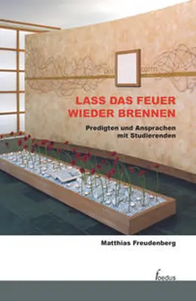 Freudenberg |  Lass das Feuer wieder brennen | Buch |  Sack Fachmedien