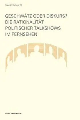 Schultz |  Geschwätz oder Diskurs? | Buch |  Sack Fachmedien