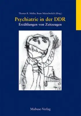 Müller / Mitzscherlich |  Psychiatrie in der DDR | Buch |  Sack Fachmedien